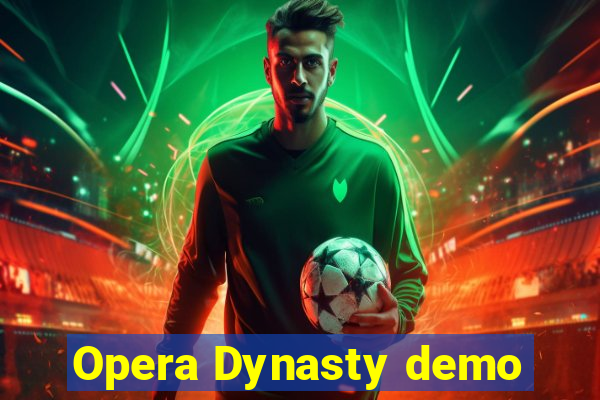 Opera Dynasty demo